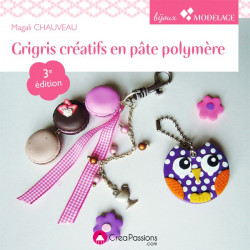 GRIGRIS créatifs en pâte polymère 3ème Edition